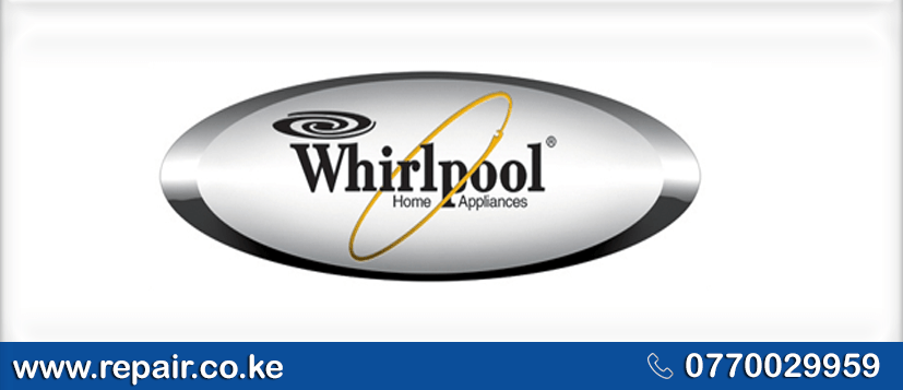 Whirlpool Repair Service in Nairobi