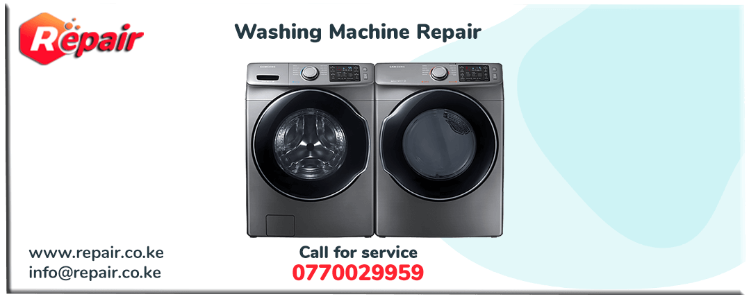 Washing Machine Repair in Nairobi › 0770029959 | Genuine Parts, Urgent Service